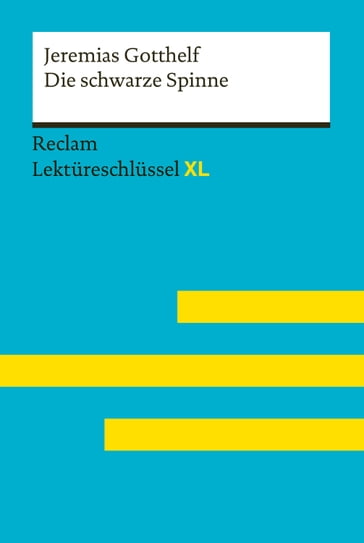 Die schwarze Spinne von Jeremias Gotthelf: Reclam Lektüreschlüssel XL - Heike Wirthwein - Jeremias Gotthelf