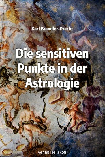 Die sensitiven Punkte in der Astrologie - Karl Brandler-Pracht