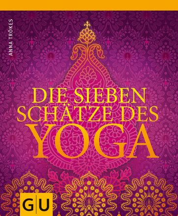 Die sieben Schätze des Yoga - Anna Trokes