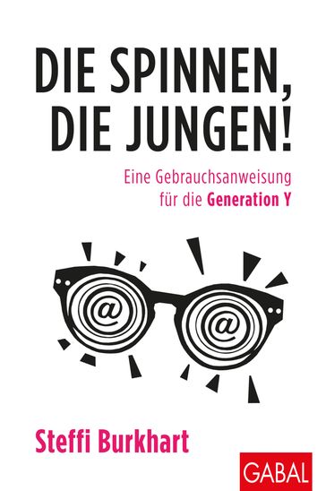 Die spinnen, die Jungen! - Steffi Burkhart