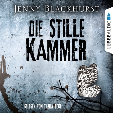 Die stille Kammer - Jenny Blackhurst