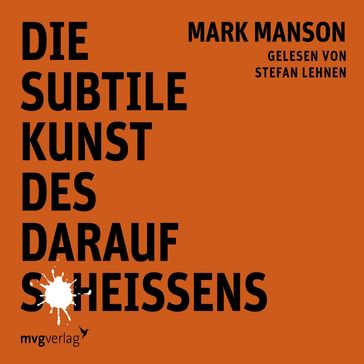 Die subtile Kunst des darauf Scheißens - Mark Manson - Matthias Wimmer