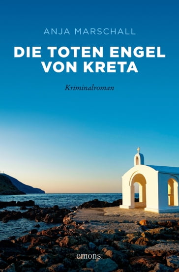 Die toten Engel von Kreta - Anja Marschall