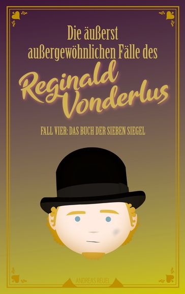 Die äußerst außergewöhnlichen Fälle des Reginald Vonderlus - Andreas Reuel