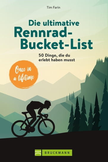 Die ultimative Rennrad-Bucket-List - Tim Farin