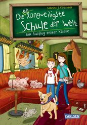 Die unlangweiligste Schule der Welt 9: Ein Ausflug erster Klasse