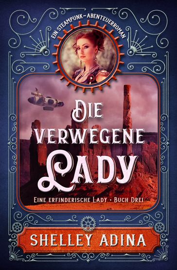 Die verwegene Lady - Shelley Adina