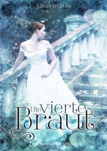 Die vierte Braut - Julianna Grohe