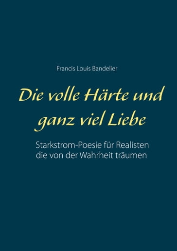 Die volle Härte und ganz viel Liebe - Francis Louis Bandelier