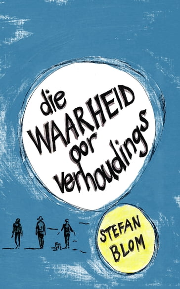 Die waarheid oor verhoudings - Stefan Blom