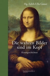 Die wahren Bilder sind im Kopf