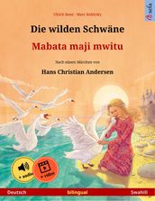 Die wilden Schwäne Mabata maji mwitu (Deutsch Swahili)
