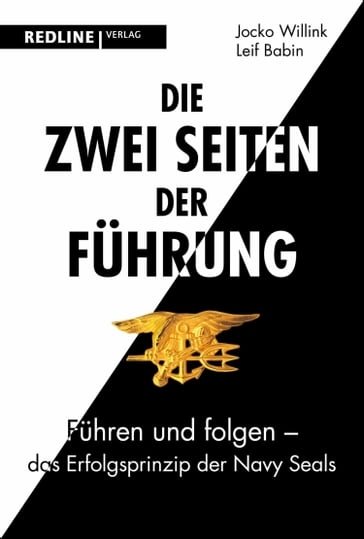 Die zwei Seiten der Führung - Jocko Willink - Leif Babin