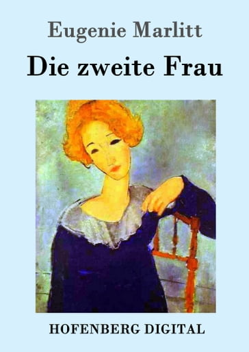 Die zweite Frau - Eugenie Marlitt