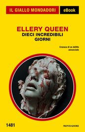 Dieci incredibili giorni (Il Giallo Mondadori)