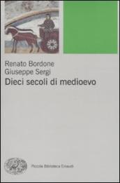 Dieci secoli di Medioevo