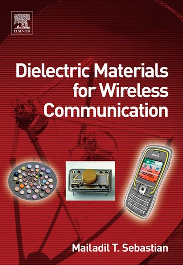 Dielectric Materials for Wireless Communication - Mailadil T. Sebastian