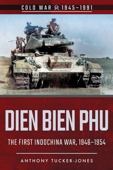 Dien Bien Phu - Anthony Tucker-Jones