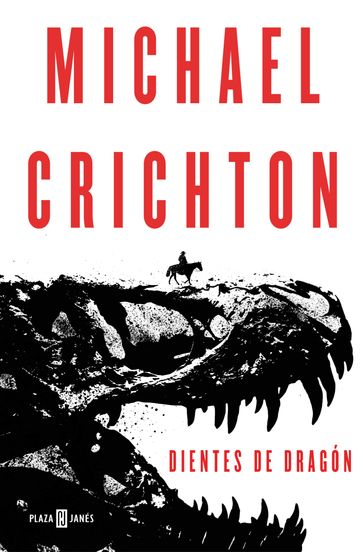 Dientes de dragón - Michael Crichton