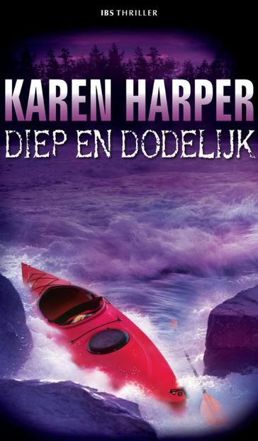Diep en dodelijk - Karen Harper