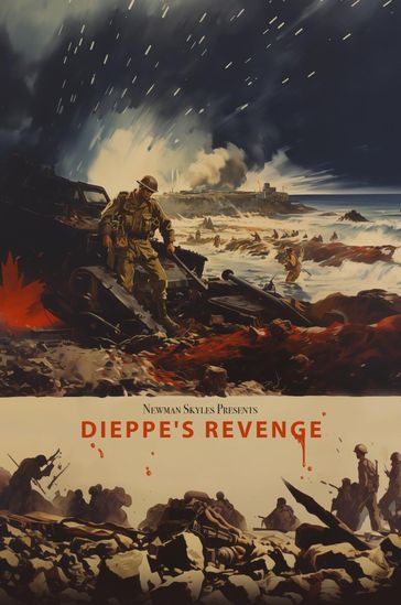 Dieppe's Revenge - Newman Skyles