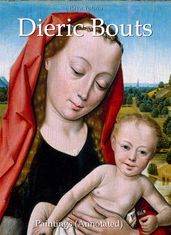 Dieric Bouts: Paintings (Annotated)
