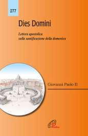 Dies Domini. Lettera apostolica sulla santificazione della domenica