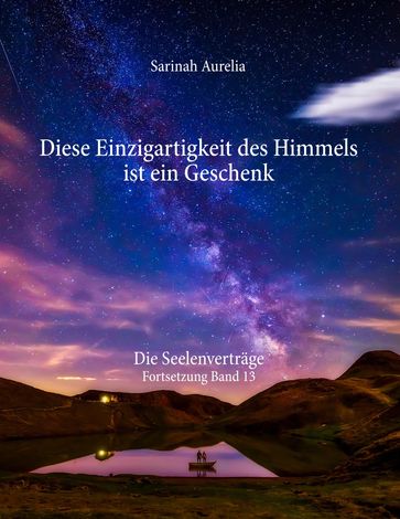 Diese Einzigartigkeit des Himmels ist ein Geschenk - Sarinah Aurelia