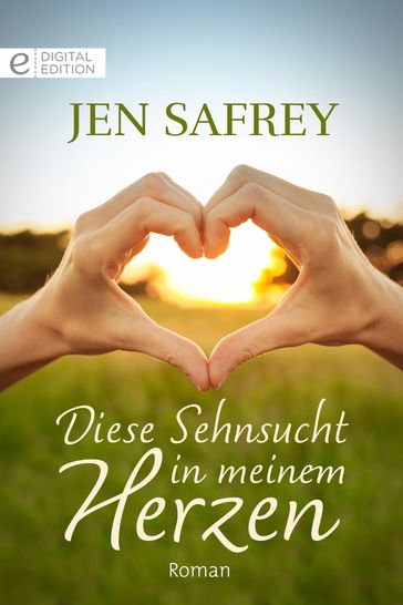 Diese Sehnsucht in meinem Herzen - Jen Safrey