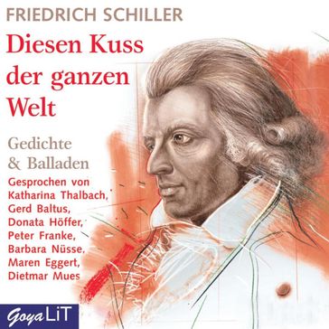 Diesen Kuss der ganzen Welt - Friedrich Schiller - ULRICH MASKE - Franziska Paesch