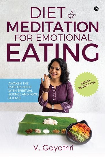 Diet & Meditation for Emotional Eating - V. Gayathri