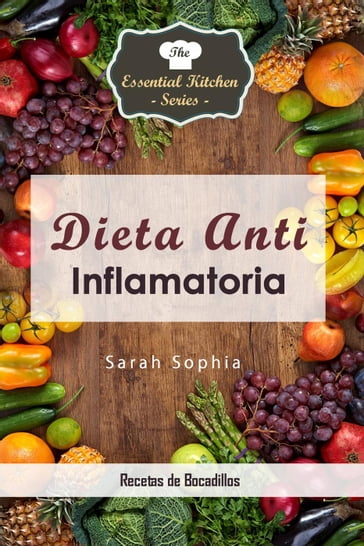 Dieta Anti Inflamatoria - Recetas de Bocadillos - Sarah Sophia