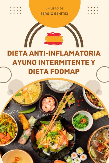 Dieta Anti-Inflamatoria, Ayuno Intermitente y Dieta Fodmap - Sergio Benítez