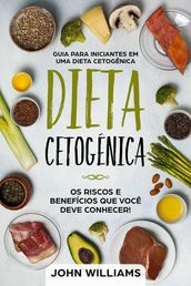 Dieta Cetogênica: Os riscos e benefícios que você deve conhecer!