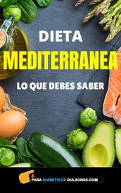 Dieta Mediterranea - Lo Que Debes Saber