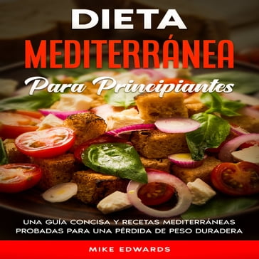 Dieta Mediterránea Para Principiantes - Mike Edwards