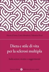 Dieta e stile di vita per la sclerosi multipla. Indicazioni, ricette e suggerimenti