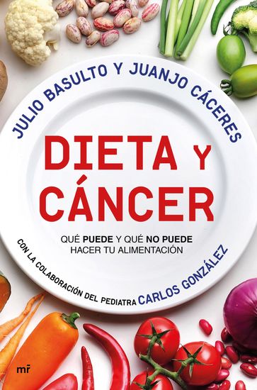 Dieta y cáncer - Juanjo Cáceres - Julio Basulto