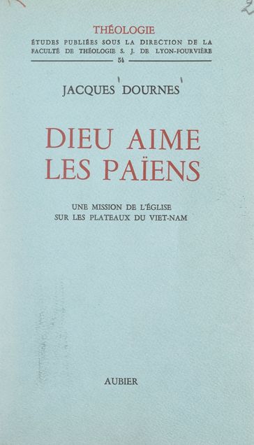 Dieu aime les Païens - Jacques Dournes