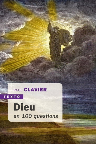 Dieu en 100 questions - Paul Clavier