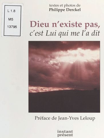 Dieu n'existe pas, c'est Lui qui me l'a dit - Jean-Yves Leloup - Philippe Derckel