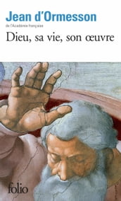 Dieu, sa vie, son œuvre