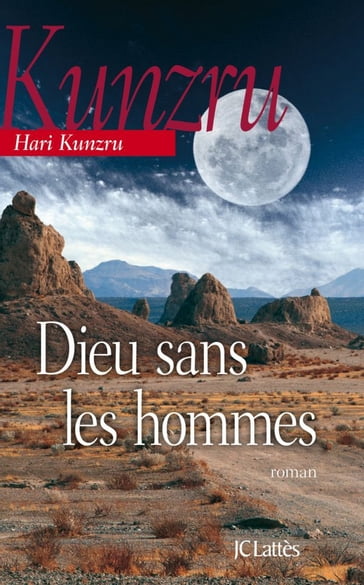 Dieu sans les hommes - Hari Kunzru