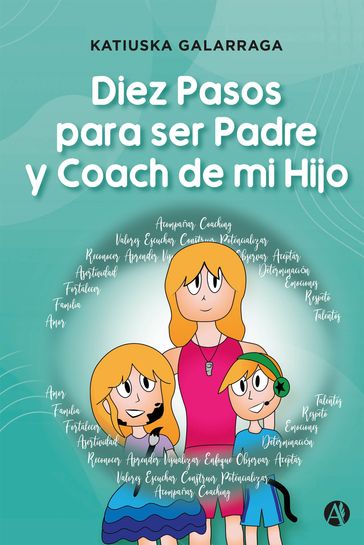 Diez Pasos para ser Padre y Coach de mi Hijo - Katiuska Galarraga