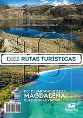 Diez rutas turísticas del departamento del Magdalena que deberías visitar