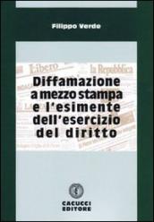 Diffamazione a mezzo stampa e l esimente dell esercizio del diritto