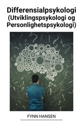 Differensialpsykologi (Utviklingspsykologi og Personlighetspsykologi)