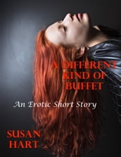 A Different Kind of Buffet: An Erotic Short Story