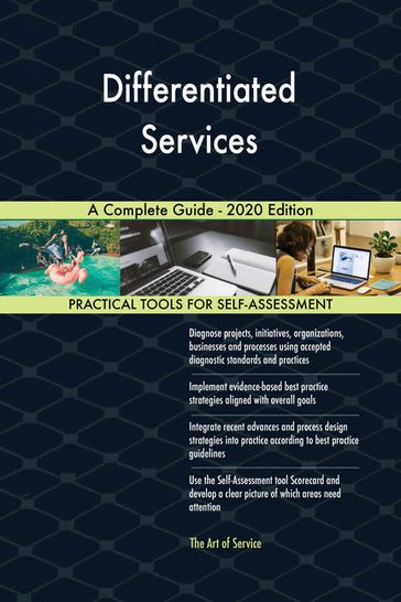 Differentiated Services A Complete Guide - 2020 Edition - Gerardus Blokdyk