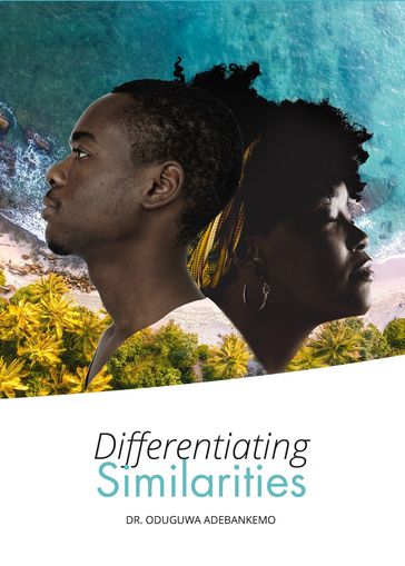 Differentiating Similarities - Oduguwa Adebankemo